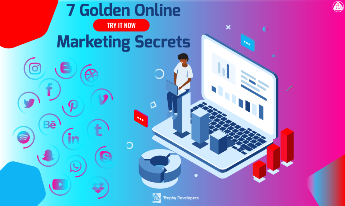 Our 7 Golden Online Marketing Secrets – Trophy Developers